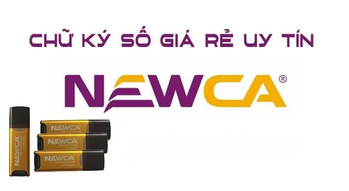 TOP 10 chữ ký số giá rẻ, uy tín, bán chạy nhất hiện nay 19 Chữ ký điện tử NewCA